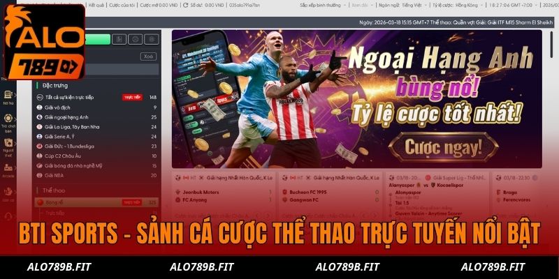 BTI Sports - Sảnh cá cược thể thao trực tuyến nổi bật
