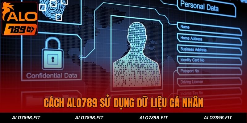 Cách Alo789 sử dụng dữ liệu cá nhân
