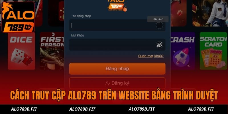 Cách truy cập Alo789 trên website bằng trình duyệt
