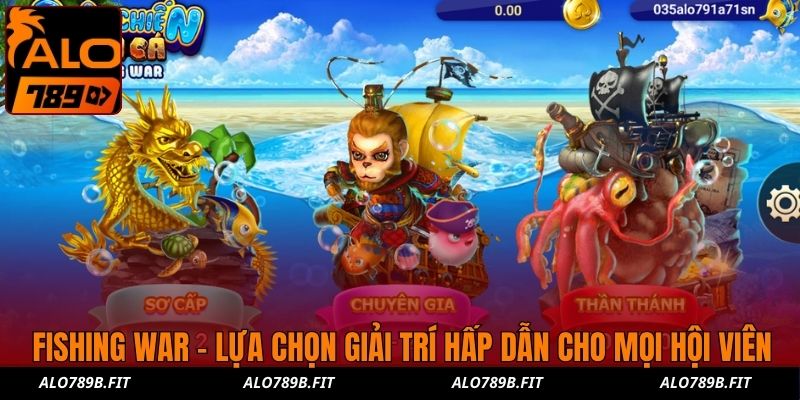 Fishing War – Lựa chọn giải trí hấp dẫn cho mọi hội viên