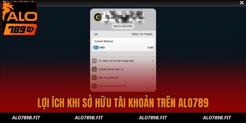 Lợi ích khi sở hữu tài khoản trên Alo789