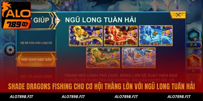 Shade Dragons Fishing cho cơ hội thắng lớn với Ngũ Long Tuần Hải