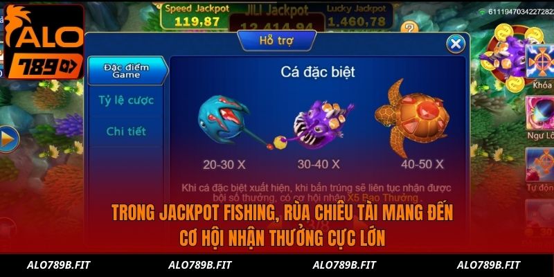 Trong Jackpot Fishing, Rùa Chiêu Tài mang đến cơ hội nhận thưởng cực lớn