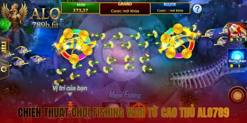 Chiến thuật chơi Fishing War từ cao thủ Alo789