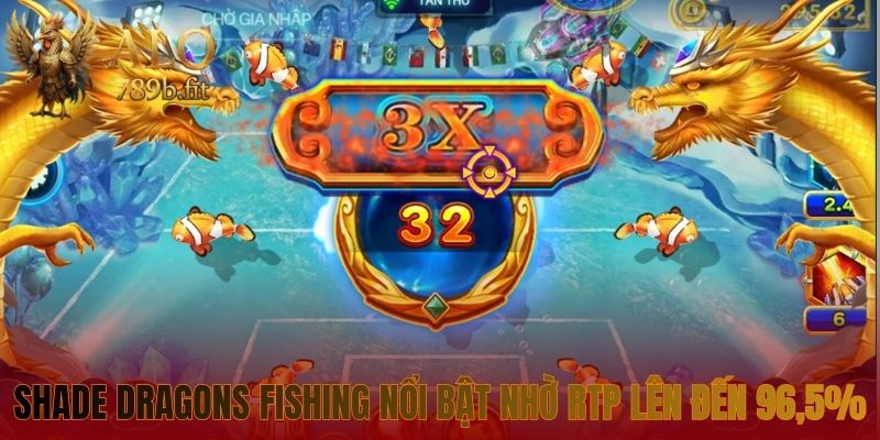 Shade Dragons Fishing nổi bật nhờ RTP lên đến 96,5%